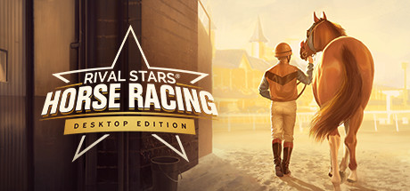 家族传奇：马匹养成竞技【更新Build.14460825|容量2.55GB|官方简体中文】/Rival Stars Horse Racing: Desktop Edition