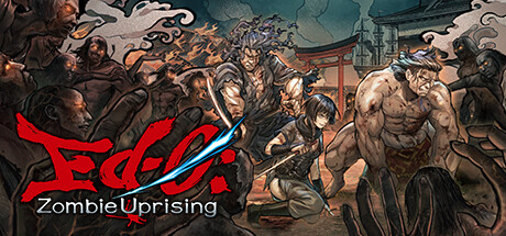 江户：僵尸复活/Ed-0: Zombie Uprising【v1.1.3|容量9.38GB|官方原版英文】