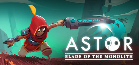 阿斯特：巨碑之刃/Astor: Blade of the Monolith【更新v20240627|容量18.4GB|官方简体中文】