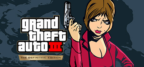 侠盗猎车手3重制版【v1.17.37984884|容量4.57GB|官方简体中文】Grand Theft Auto III – Definitive Edition