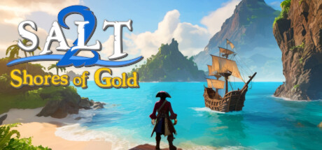 海盐2：黄金海岸/Salt 2: Shores of Gold【v2024.2.10|容量2.07GB|官方简体中文】